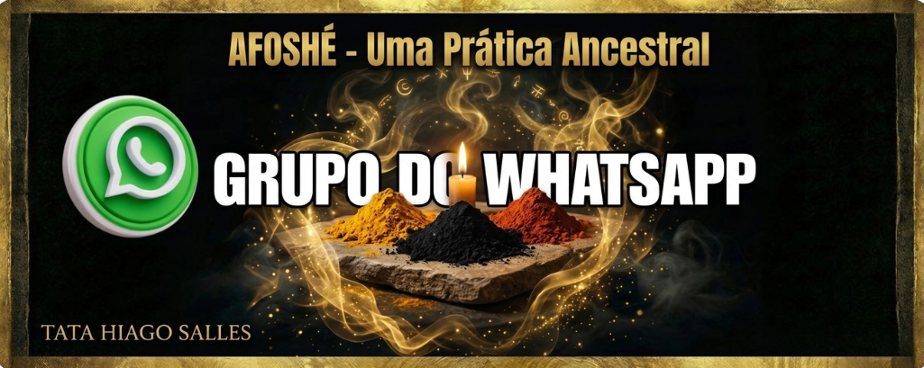 Grupo whatsapp - Afoshé - Uma Prática Ancestral